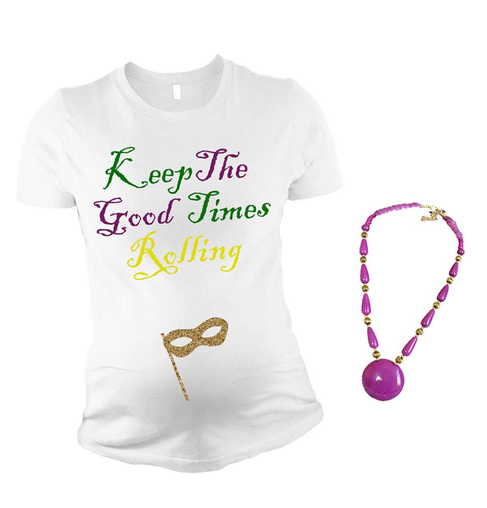 Mardigras Maternity Shirt - Keep Good Times Rolling Pregnancy Tshirt