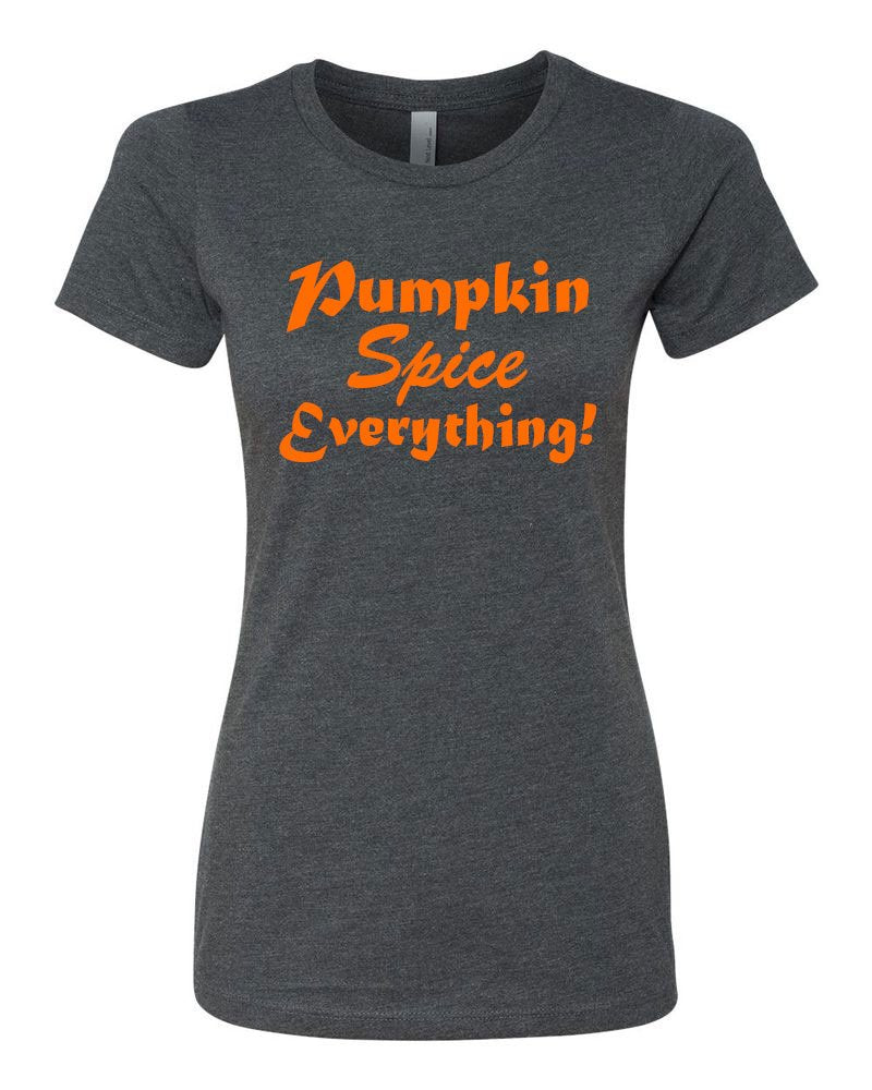 Women Short Sleeve T-Shirt - Pumpkin Spice Everything
