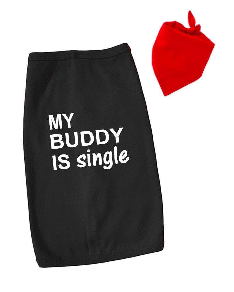 Funny Dog Tee - My Buddy is Single