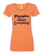 Women Short Sleeve T-Shirt - Pumpkin Spice Everything
