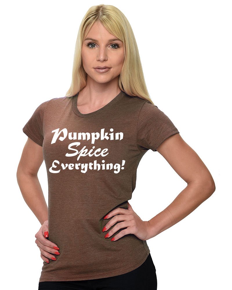 Women Short Sleeve T-Shirt - Pumpkin Spice Everything