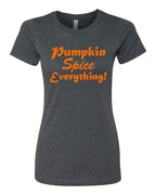 Women Short Sleeve T-Shirt - Pumpkin Spice Everything