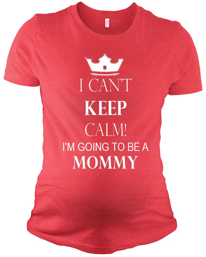 Maternity Short Sleeve T-Shirt - Can't Keep Calm I am Going to be Mommy …