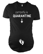 Funny Maternity Top - Currently in Quarantine Maternity Tshirt, Pregnancy Reveal Maternity Top