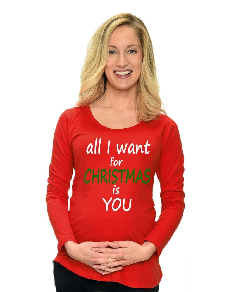 PandoraTees Maternity Long Sleeve T-Shirt - All I Want for Christmas is You