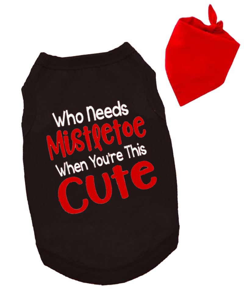 Funny Dog Christmas Outfit, Dog Christmas Tee Gift - Who Needs Mistletoe When You are This Cute