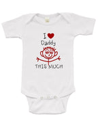 Infant Short Sleeve Onesie - I Love Daddy This Much