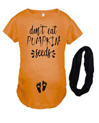 Funny Fall Maternity Top, Orange Maternity Gift Set - Don't eat Pumpkin Seeds