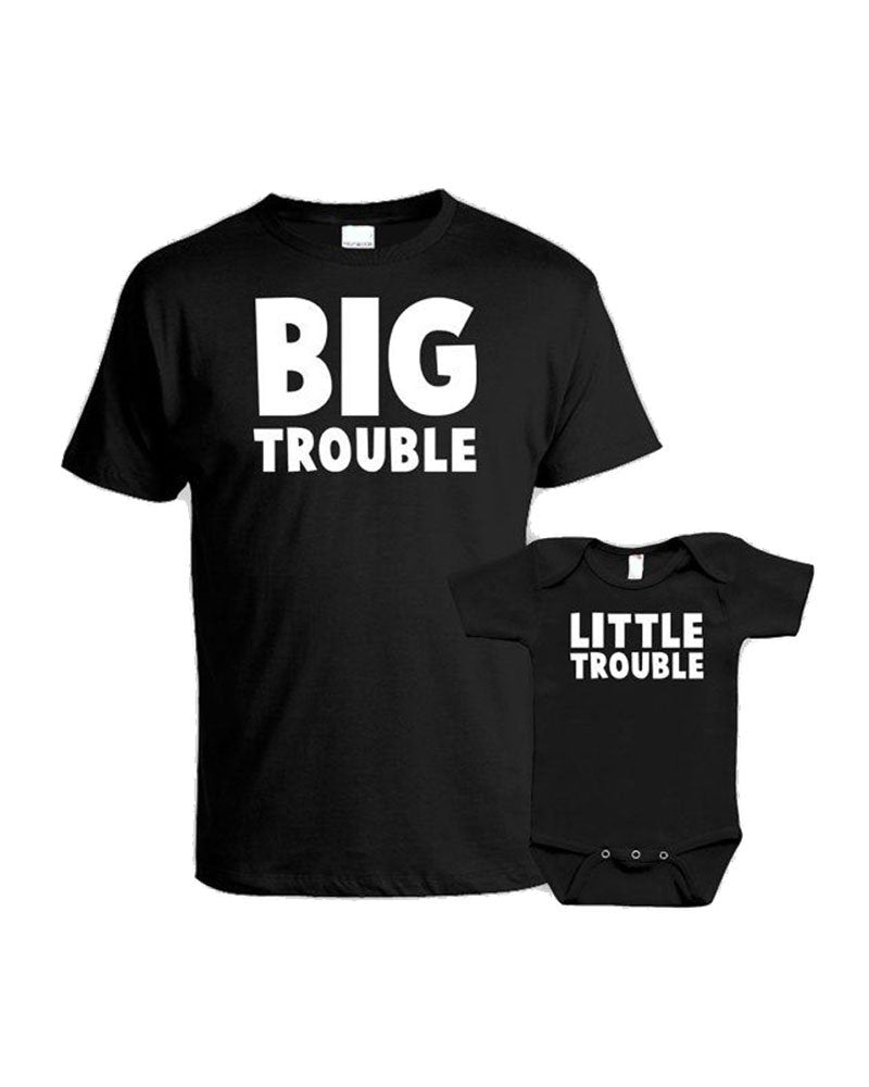 Matching Set -Big Trouble/Little Trouble - Short Sleeve Bodysuit & Adult Unisex T-Shirt