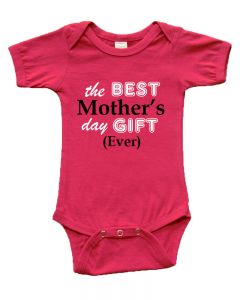 S/S Onesie -the Best Mother's Day Gift Ever 