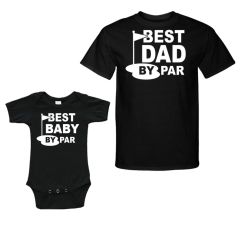 Short Sleeve Baby Bodysuit and Adult T-shirt Set - Best Dad By Par