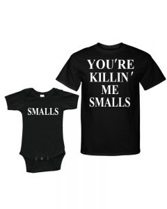 You're Killin' Me Smalls/Smalls - Bodysuit & Adult Unisex T-Shirt 